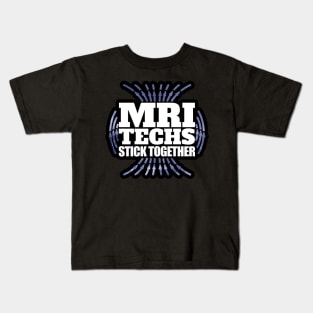 MRI Techs Stick Together Kids T-Shirt